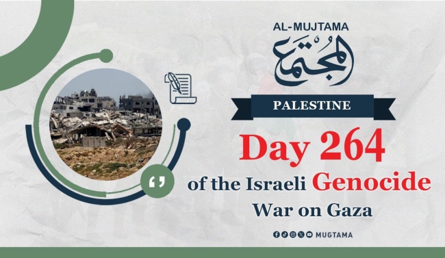 Day 264 of the Genocide War on Gaza