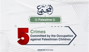 5 Crimes Committed by the Occupation against Palestinian Children