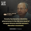 “Poverty has become a feminine phenomenon in the USA.” -Dr. Abdel Wahab El-Messiri