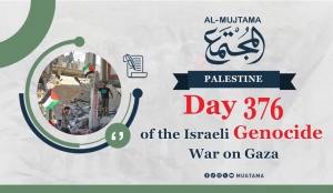 Day 376 of the Israeli Genocide War on Gaza