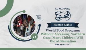 World Food Program: Without Accessing Northern Gaza, Many Children Will Die of Starvation