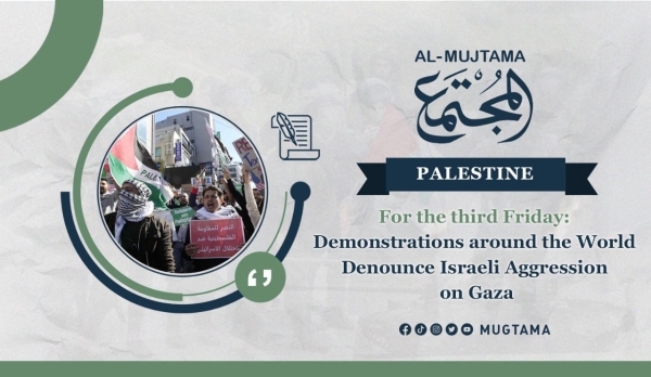 For the third Friday: Demonstrations around the World Denounce Israeli Aggression on Gaza