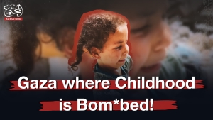 Gaza where Childhood is Bombed!