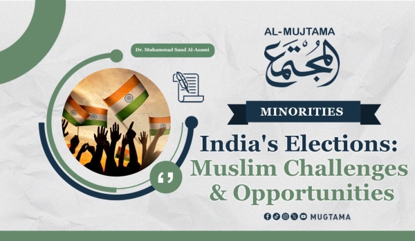 India&#039;s Elections: Muslim Challenges &amp; Opportunities