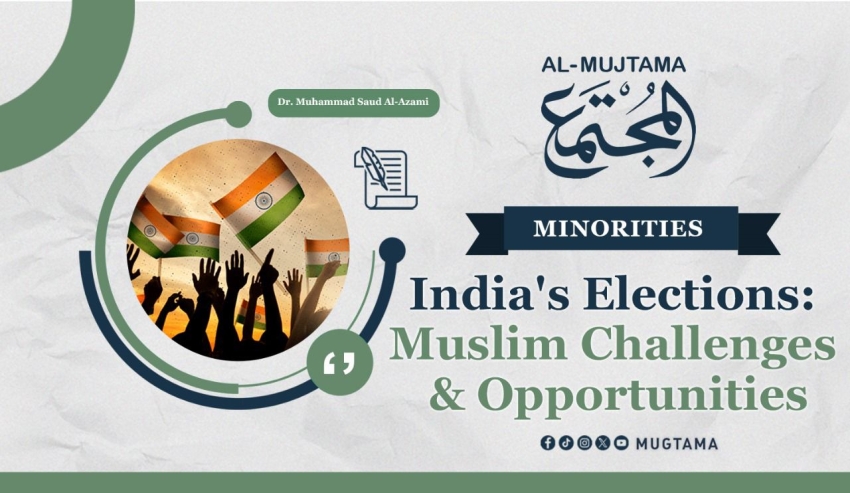 India's Elections: Muslim Challenges & Opportunities