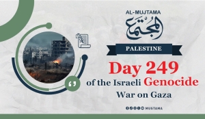 Day 249 of the Genocide War on Gaza