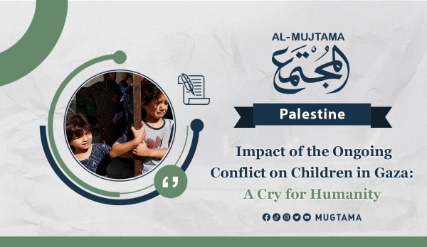 Impact of the Ongoing Conflict on Children in Gaza: A Cry for Humanity