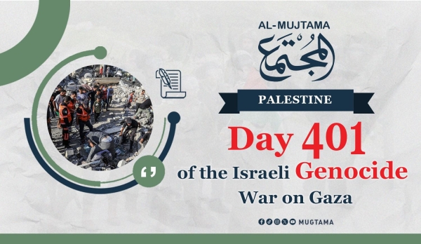 Day 401 of the Israeli Genocide War on Gaza