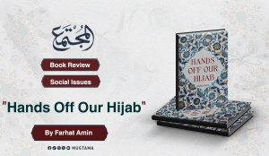 Book Review: “Hands Off Our Hijab” By Farhat Amin