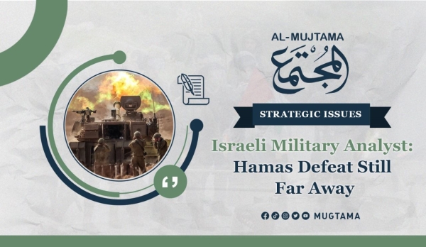 Israeli Military Analyst: Hamas Defeat Still Far Away