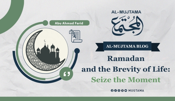 Ramadan and the Brevity of Life: Seize the Moment