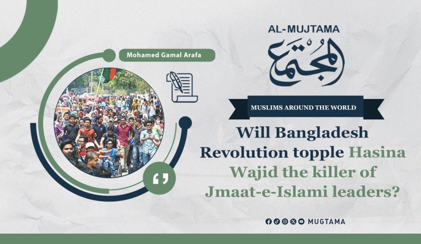 Will Bangladesh Revolution topple Hasina Wajid the killer of Jamaat-e-Islami leaders?