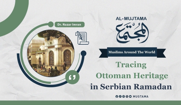 Tracing Ottoman Heritage in Serbian Ramadan