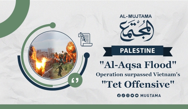 &quot;Al-Aqsa Flood&quot; Operation surpassed Vietnam&#039;s &quot;Tet Offensive&quot;