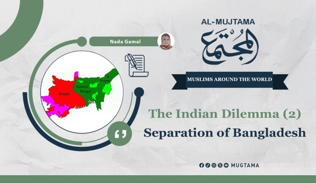 The Indian Dilemma (2) Separation of Bangladesh