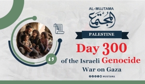 Day 300 of the Israeli Genocide War on Gaza