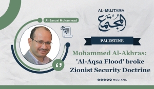 Mohammed Al-Akhras: &#039;Al-Aqsa Flood&#039; broke Zionist Security Doctrine