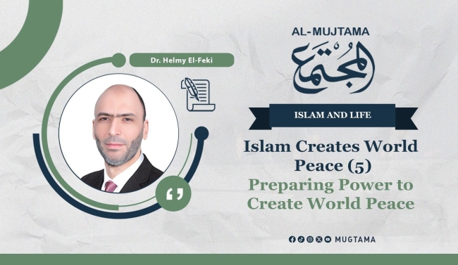 Islam Creates World Peace (5)  Preparing Power to Create World Peace