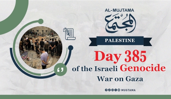 Day 385 of the Israeli Genocide War on Gaza