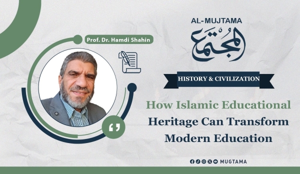 How Islamic Educational Heritage Can Transform Modern Education