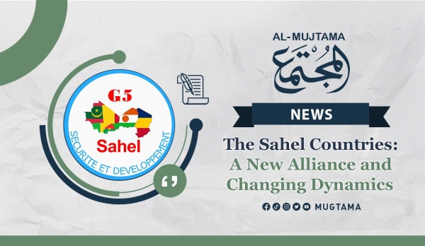 The Sahel Countries: A New Alliance and Changing Dynamics