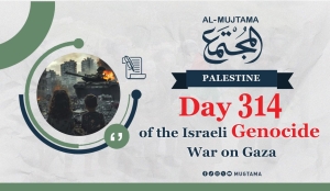 Day 314 of the Genocide War on Gaza