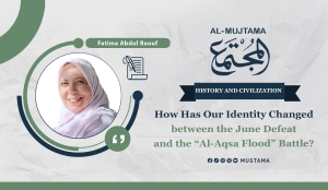 How Has Our Identity Changed between the June Defeat and the “Al-Aqsa Flood” Battle?