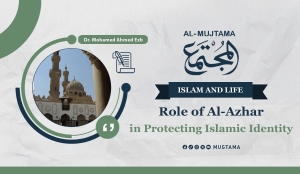 Role of Al-Azhar in Protecting Islamic Identity