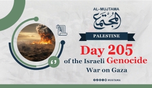 Day 205 of the Israeli Genocide War on Gaza