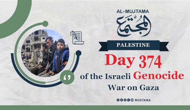 Day 374 of the Genocide War on Gaza