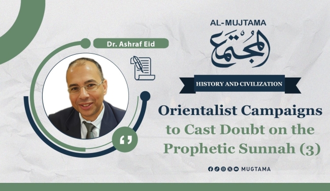 Orientalist Campaigns to Cast Doubt on the Prophetic Sunnah (3)