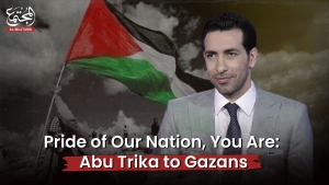 Pride of Our Nation, You Are: Abu Trika To Gazans