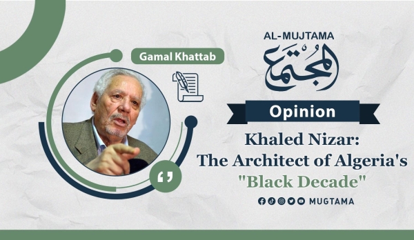 Khaled Nizar: The Architect of Algeria&#039;s &quot;Black Decade&quot;