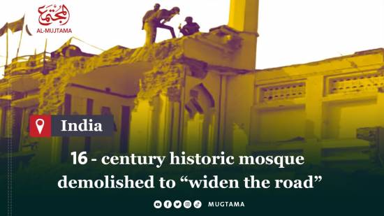 India: 16-century historic mosque demolished to “widen the road.”