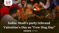 India: Modi&#039;s party rebrand Valentine’s Day as &quot;Cow Hug Day&quot;