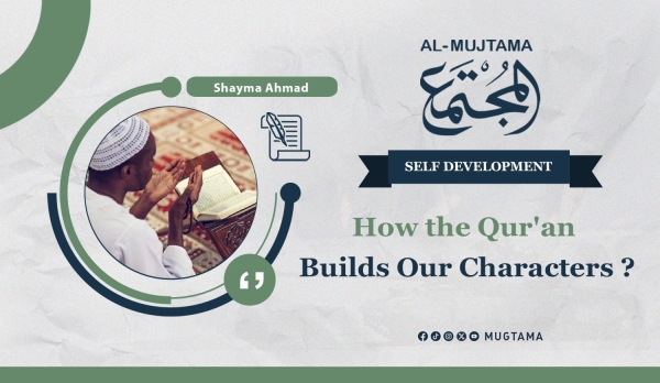 How the Qur&#039;an Builds Our Characters?