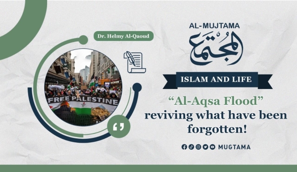 “Al-Aqsa Flood” reviving what have been forgotten!