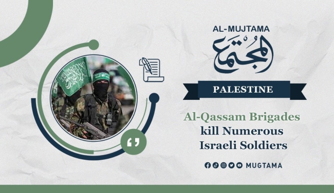 Al-Qassam Brigades kill Numerous Israeli Soldiers