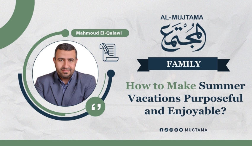 How to Make Summer Vacations Purposeful and Enjoyable?