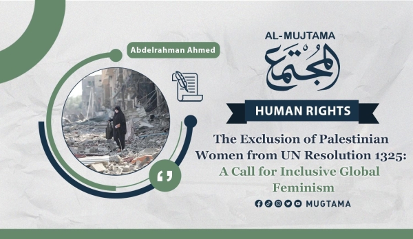 The Exclusion of Palestinian Women from UN Resolution 1325: A Call for Inclusive Global Feminism
