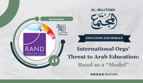 International Orgs’ Threat to Arab Education: RAND as  a “Model”