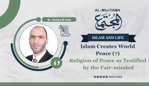 Islam Creates World Peace (7)  Religion of Peace as Testified by the Fair-minded