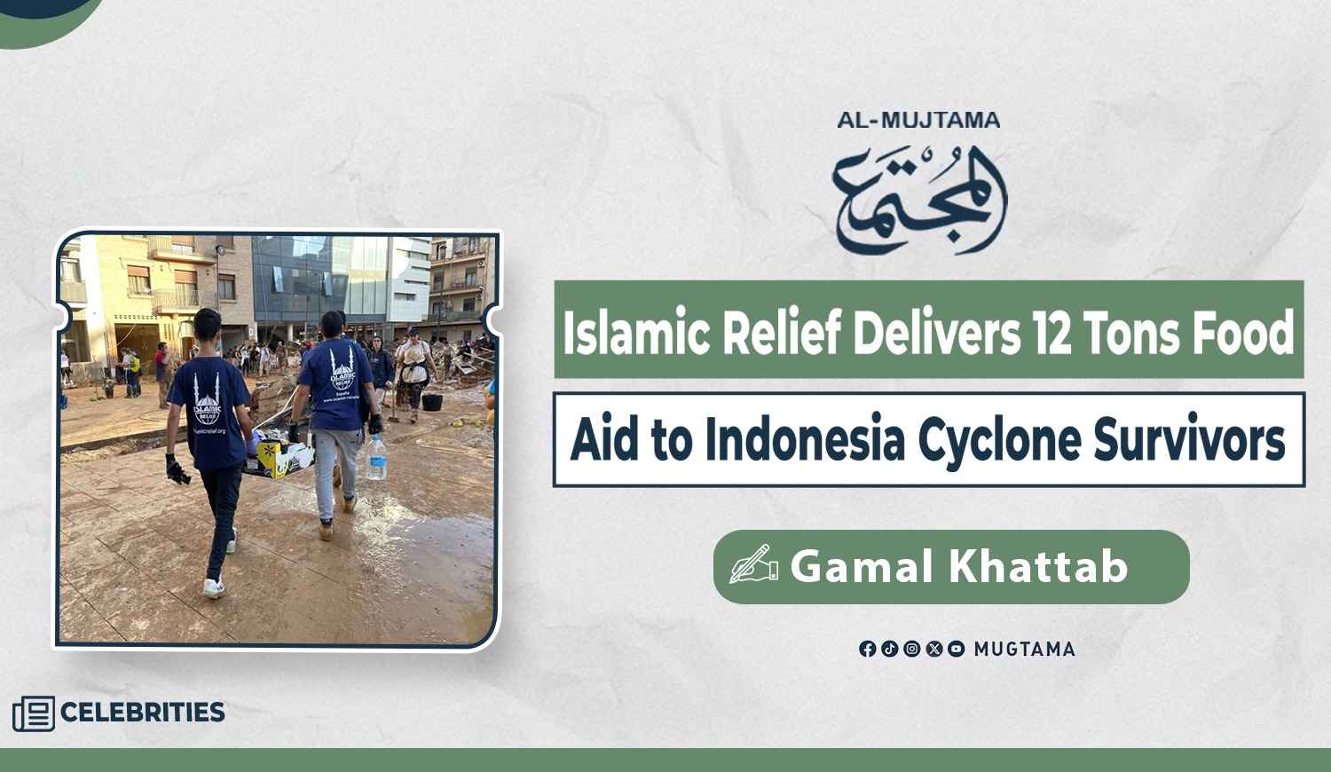 Al Mujtama Magazine | Islamic Relief Delivers 12 Tons Food Aid to ...