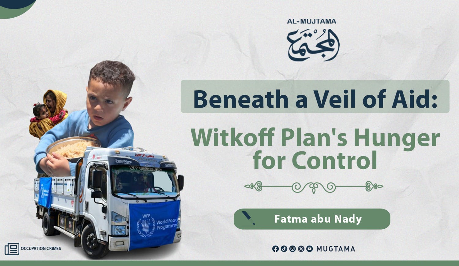 Beneath a Veil of Aid: Witkoff Plan's Hunger for Control |  Al Mujtama Magazine