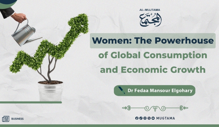 The Rise of the Women’s Economy: Shaping Markets and Driving Change |  Al Mujtama Magazine
